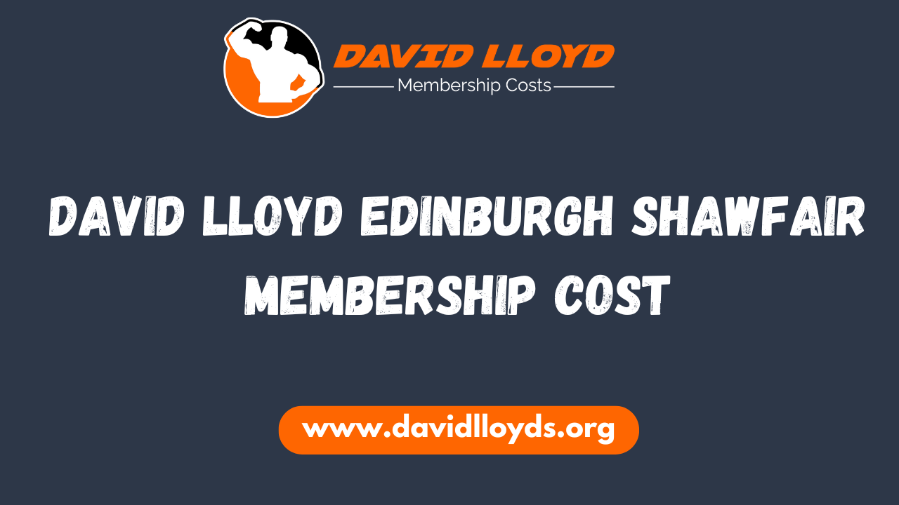 David Lloyd Edinburgh Shawfair Membership Cost