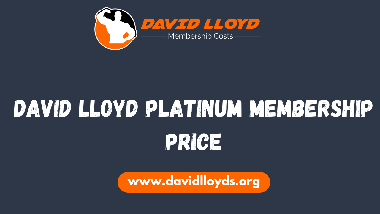 David Lloyd Platinum Membership Price